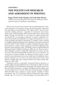 CHAPTER 8.  THE POLITICS OF RESEARCH AND ASSESSMENT IN WRITING Peggy O’Neill, Sandy Murphy, and Linda Adler-Kassner Loyola University, Maryland, University of California, Davis,