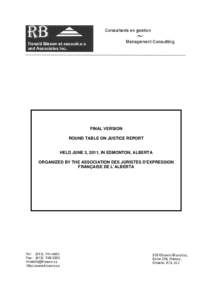 FINAL VERSION ROUND TABLE ON JUSTICE REPORT HELD JUNE 3, 2011, IN EDMONTON, ALBERTA ORGANIZED BY THE ASSOCIATION DES JURISTES D’EXPRESSION FRANÇAISE DE L’ALBERTA