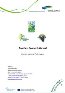 Tourism Product Manual (Ķemeri National Park/Latvia) Contact: Agnese Balandiņa Nature Conservation Agency