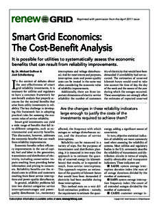 Reprinted with permission from the April 2011 issue  Smart Grid Economics: The Cost-Benefit Analysis It is possible for utilities to systematically assess the economic benefits that can result from reliability improvemen