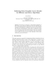 Reflecting Data: Formally Correct Results for Efficient (and Dirty) Algorithms Lucas Dixon University of Edinburgh Informatics Forum, 10 Crichton Street, Edinburgh EH8 9AB, UK. 