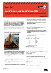 Safety Alert  Securing precast concrete panels This Alert highlights a safety issue when using panel securing clips to connect precast concrete panels to steel work.