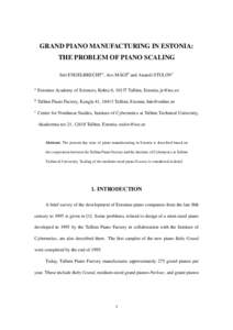 GRAND PIANO MANUFACTURING IN ESTONIA: THE PROBLEM OF PIANO SCALING ¨ b and Anatoli STULOVc J¨uri ENGELBRECHTa , Avo MAGI a
