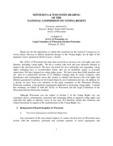 MINNESOTA & WISCONSIN HEARING OF THE NATIONAL COMMISSION ON VOTING RIGHTS Testimony submitted by: Karyn L. Rotker, Senior Staff Attorney ACLU of Wisconsin