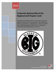 2014 Corporate Sponsorship at the Regional and Chapter Level The greatest cooperative efforts in recent years have been between business and non-profit sectors. No single group, business, corporation, or organization can