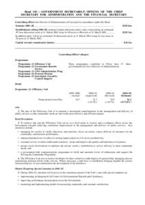 Head 142 — GOVERNMENT SECRETARIAT: OFFICES OF THE CHIEF SECRETARY FOR ADMINISTRATION AND THE FINANCIAL SECRETARY Controlling officer: the Director of Administration will account for expenditure under this Head. Estimat