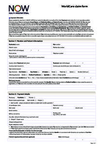 WorldCare claim form  	 ! Important information: Please complete the claim form in BLOCK CAPITALS and submit it to Us within six months of the initial Treatment date (unless this is not reasonably possible). If the total