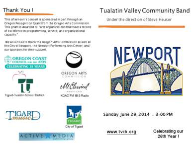 Thank You !  Tualatin Valley Community Band This afternoon’s concert is sponsored in part through an Oregon Recognition Grant from the Oregon Arts Commission.