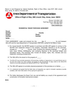 Return to and Prepared by Valerie Goethals, Right of Way Office, Iowa DOT, 800 Lincoln Way, Ames, IA 50010, [removed]Office of Right of Way, 800 Lincoln Way, Ames, Iowa[removed]Phone: [removed]Toll-Free Phone: 866