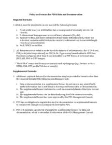 Policy on Formats for PDS4 Data and Documentation Required Formats: 1. All data must be provided in one or more of the following formats: i.  Fixed-width binary or ASCII tables that are composed of identically structured