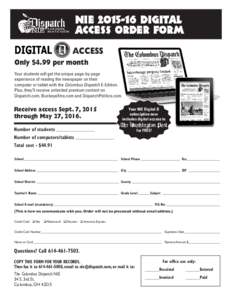 NIEDigital Access Order Form 	access Only $4.99 per month Your students will get the unique page-by-page experience of reading the newspaper on their