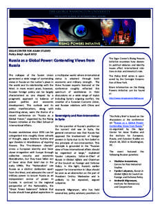 SIGUR CENTER FOR ASIAN STUDIES Policy Brief– April 2013 Russia as a Global Power: Contending Views from Russia