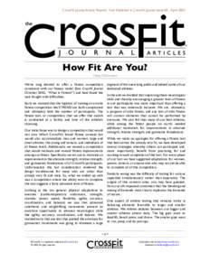 CrossFit Journal Article Reprint. First Published in CrossFit Journal Issue 08 - AprilHow Fit Are You? Greg Glassman We’ve long desired to offer a fitness competition consistent with our fitness model (See Cross