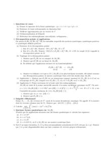 1. Questions de cours (a) Donner la signature de la forme quadratique : xy + xz + xt + yz + yt + zt. (b) Existence de bases orthonormales en dimension finie (c) Meilleure approximation par un vecteur de F (d) Orthonormal