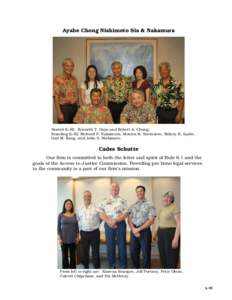 Ayabe Chong Nishimoto Sia & Nakamura  Seated (L-R): Kenneth T. Goya and Robert A. Chong; Standing (L-R): Richard F. Nakamura, Monica K. Suematsu, Sidney K. Ayabe, Gail M. Kang, and John S. Nishimoto