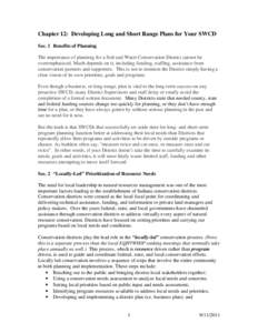 Chapter 12: Developing Long and Short Range Plans for Your SWCD Sec. 1 Benefits of Planning The importance of planning for a Soil and Water Conservation District cannot be overemphasized. Much depends on it, including fu