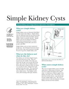 Simple Kidney Cysts  National Kidney and Urologic Diseases Information Clearinghouse What are simple kidney cysts?