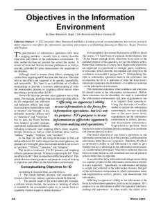 Objectives in the Information Environment By Marc Romanych, Major USA (Retired) and Robert Cordray III Editorial Abstract: 1st IO Command’s Marc Romanych and Robert Cordray provide recommendations how to more precisely