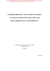 Handbook resource and teaching material in conflict resolution, education for human rights, peace and democracy; 1994