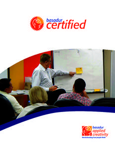 Basadur Certification – Be recognized for your new problem solving credentials! Discover the variety of ways you can represent and profit in providing Simplexity™ products and services to companies, organizations an