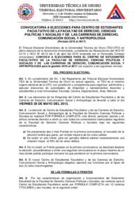 UNIVERSIDAD TÉCNICA DE ORURO TRIBUNAL ELECTORAL UNIVERSITARIO Dirección: c/ 6 de Octubre esquina Cochabamba (Edif. Paraninfo Universitario) Teléfono: http://www.teu.uto.edu.bo