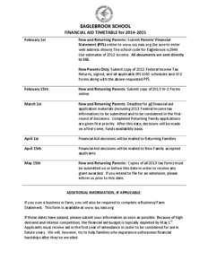 EAGLEBROOK	
  SCHOOL	
   February	
  1st FINANCIAL	
  AID	
  TIMETABLE	
  for	
  2014-­‐2015	
   	
   Parents:	
  	
  Submit	
  Parents’	
  Financial	
   New	
  and	
  Returning	
  