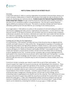 INSTITUTIONAL CONFLICT OF INTEREST POLICY Overview: Critical Path Institute (C-Path) is a 501(c)(3) organization incorporated in Arizona whose mission is to create innovative collaborations in research and education that