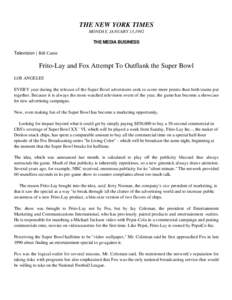 THE NEW YORK TIMES MONDAY, JANUARY 13,1992 THE MEDIA BUSINESS Television | Bill Carter  Frito-Lay and Fox Attempt To Outflank the Super Bowl