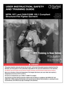 USER INSTRUCTION, SAFETY AND TRAINING GUIDE NFPA 1971 and CAN/CGSB[removed]Compliant Structural Fire Fighter Garment  23 Benton Rd.