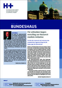Mai 2013  –  Nr. 2  Bundeshaus EDITORIAL  Der Kampf um tarifpartnerschaftliche Lösungen zwischen den Versicherern und den Leistungserbringern