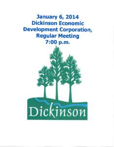 January6,2OL4 Dickinson Economic DevelopmentCorporatioh, RegularMeeting 7=OO