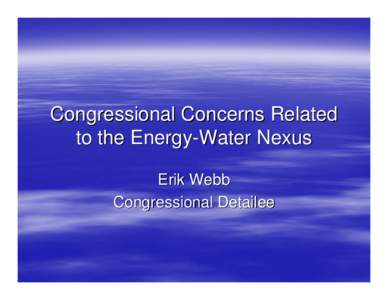 Congressional Concerns Related to the Energy-Water Nexus