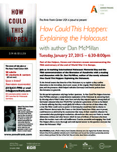The Anne Frank Center USA is proud to present  How Could This Happen: Explaining the Holocaust with author Dan McMillan Tuesday, January 27, 2015 – 6:30-8:00pm