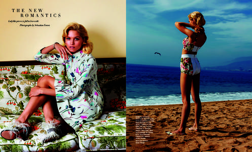 T H E N E W R O M A N T I C S Ladylike pieces to fall in love with Photographs by Sebastian Faena  California dreaming.