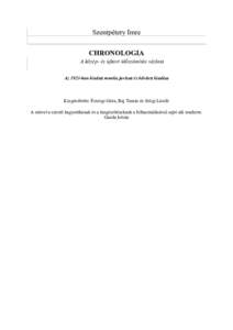 Szentpétery Imre CHRONOLOGIA A közép- és újkori időszámítás vázlata Az 1923-ban kiadott munka javított és bővített kiadása  Kiegészítette: Érszegi Géza, Raj Tamás és Szögi László