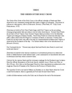 ORDO THE ORDER OF THE HOLY CROSS The Ordo of the Order of the Holy Cross is the official calendar of feasts and fasts observed in our community along with their rank or degree of solemnity. Directions or references, when