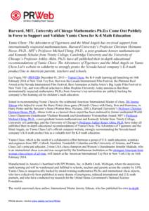 Harvard, MIT, University of Chicago Mathematics Ph.D.s Come Out Publicly in Force to Support and Validate Yamie Chess for K-8 Math Education Yamie Chess: The Adventures of Tigermore and the Mind Angels has received suppo