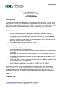 Final Syllabus  European Sustainable Development, Section B DIS Spring Semester, 2015 Mondays and Thursdays, 8:30-9:50 Classroom: N7-A23