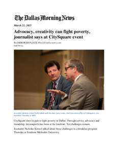 March 21, 2015  Advocacy, creativity can fight poverty, journalist says at CitySquare event By DEBORAH FLECK  Staff Writer