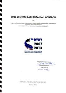 OPIS SYSTEMU ZARZĄDZANIA I KONTROLI Dla Programu Operacyjnego Zrównoważony rozwój sektora rybołówstwa i nadbrzeżnych obszarów rybackich[removed]ZGODNIE Z ART. 47 ROZPORZĄDZENIA KOMISJI (WE) NR[removed])