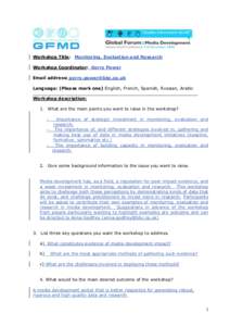 Workshop Title: Monitoring, Evaluation and Research Workshop Coordinator: Gerry Power Email address: [removed] Language: (Please mark one) English, French, Spanish, Russian, Arabic ___________________________