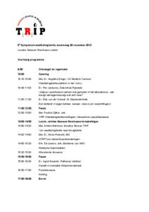 e   5  Symposium weefselvigilantie, woensdag 28 november 2012  Locatie: Museum Boerhaave Leiden   Voorlopig programma 