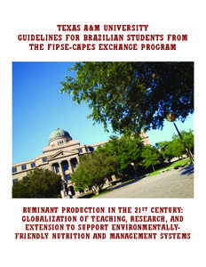 TEXAS A&M UNIVERSITY GUIDELINES FOR BRAZILIAN STUDENTS FROM THE FIPSE-CAPES EXCHANGE PROGRAM RUMINANT PRODUCTION IN THE 21 S T CENTURY: GLOBALIZATION OF TEACHING, RESEARCH, AND