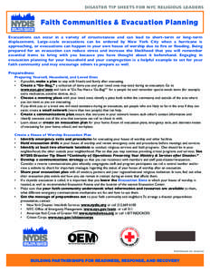 DISASTER TIP SHEETS FOR NYC RELIGIOUS LEADERS  Faith Communities & Evacuation Planning Evacuations can occur in a variety of circumstances and can lead to short-term or long-term displacement. Large-scale evacuations can