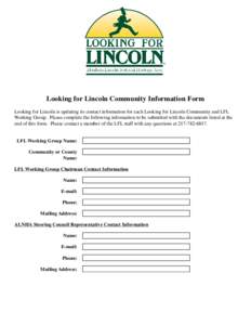 Looking for Lincoln Community Information Form Looking for Lincoln is updating its contact information for each Looking for Lincoln Community and LFL Working Group. Please complete the following information to be submitt