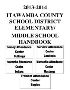 [removed]ITAWAMBA COUNTY SCHOOL DISTRICT ELEMENTARY/ MIDDLE SCHOOL HANDBOOK