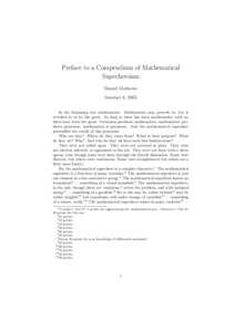 Preface to a Compendium of Mathematical Superheroism Daniel Mathews October 8, 2005 In the beginning was mathematics. Mathematics may precede us, but is revealed to us by the great. As long as there has been mathematics 