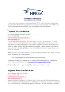 2014 ANNUAL CONFERENCE ACCOMMODATION OPTIONS If you prefer to stay in close proximity to the conference, HFESA and the National Wine Centre are pleased to advise that the following establishments will provide preferentia