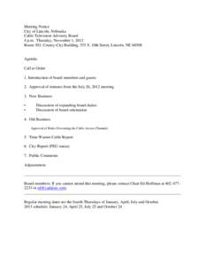 Meeting Notice City of Lincoln, Nebraska Cable Television Advisory Board 4 p.m. Thursday, November 1, 2012 Room 303, County-City Building, 555 S. 10th Street, Lincoln, NE 68508