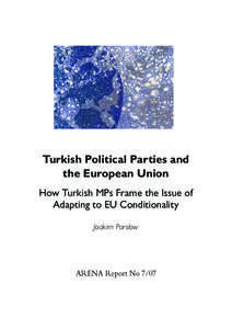 Turkish Political Parties and the European Union How Turkish MPs Frame the Issue of Adapting to EU Conditionality Joakim Parslow